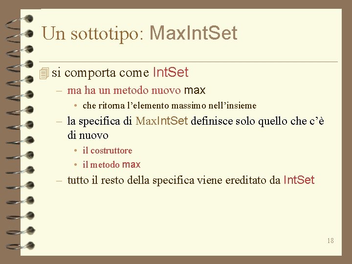 Un sottotipo: Max. Int. Set 4 si comporta come Int. Set – ma ha