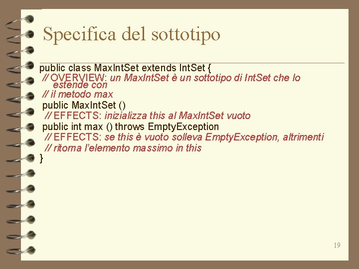 Specifica del sottotipo public class Max. Int. Set extends Int. Set { // OVERVIEW: