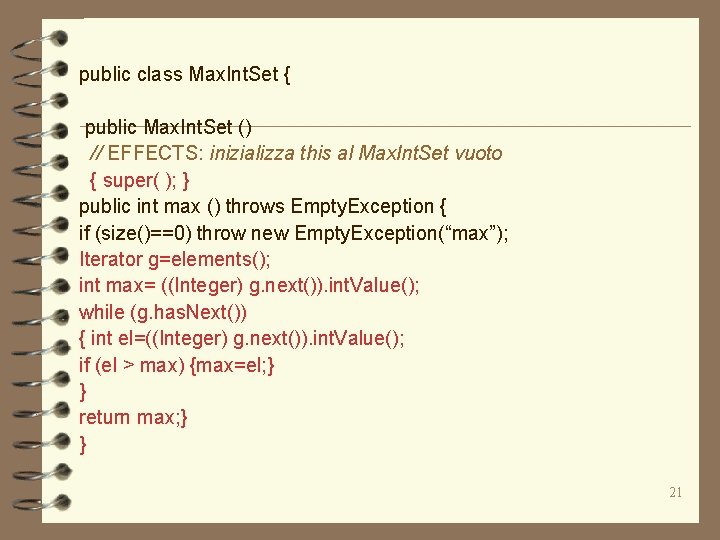 public class Max. Int. Set { public Max. Int. Set () // EFFECTS: inizializza