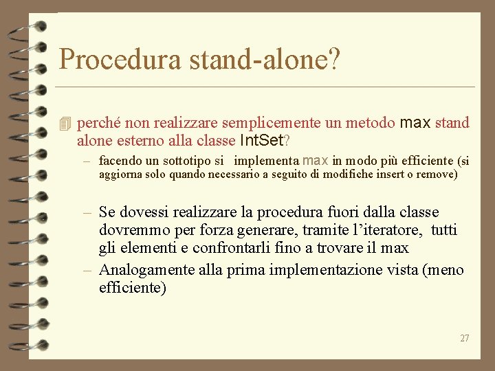 Procedura stand-alone? 4 perché non realizzare semplicemente un metodo max stand alone esterno alla