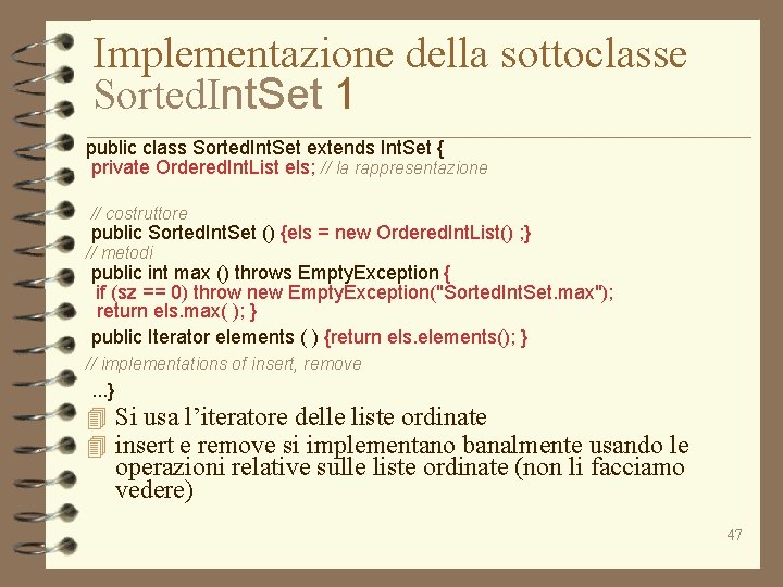 Implementazione della sottoclasse Sorted. Int. Set 1 public class Sorted. Int. Set extends Int.