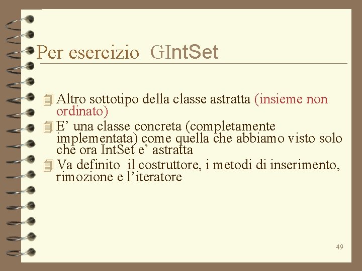 Per esercizio GInt. Set 4 Altro sottotipo della classe astratta (insieme non ordinato) 4
