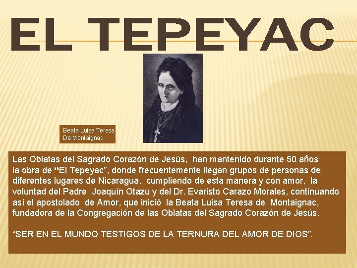 Beata Luisa Teresa De Montaignac Las Oblatas del Sagrado Corazón de Jesús, han mantenido
