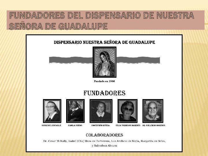 FUNDADORES DEL DISPENSARIO DE NUESTRA SEÑORA DE GUADALUPE 