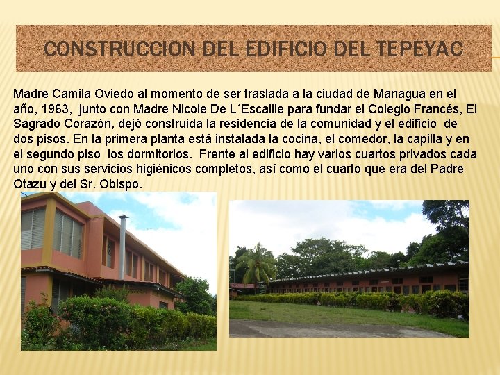 CONSTRUCCION DEL EDIFICIO DEL TEPEYAC Madre Camila Oviedo al momento de ser traslada a