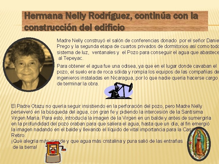 Hermana Nelly Rodríguez, continúa con la construcción del edificio Madre Nelly construyó el salón