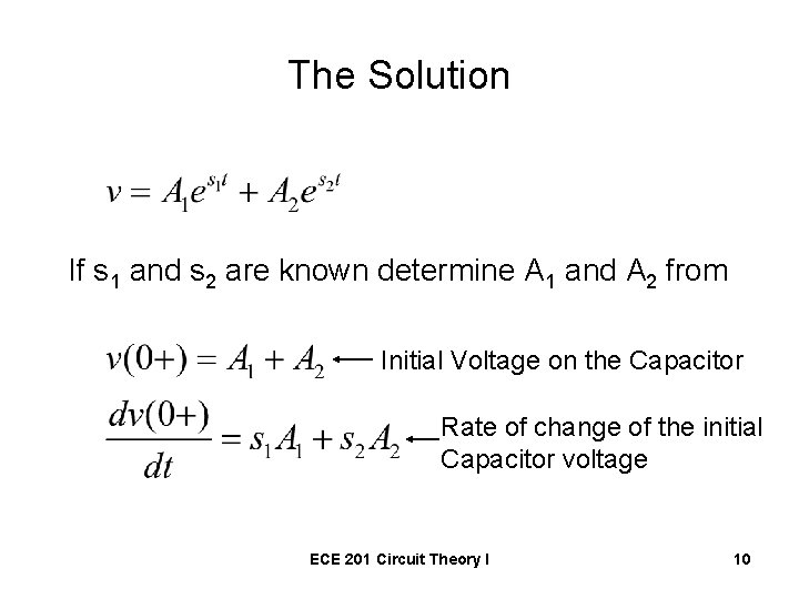 The Solution If s 1 and s 2 are known determine A 1 and
