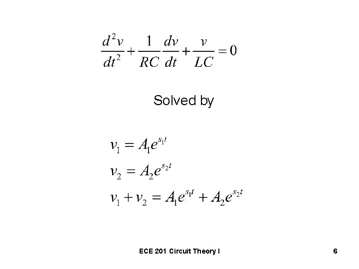 Solved by ECE 201 Circuit Theory I 6 