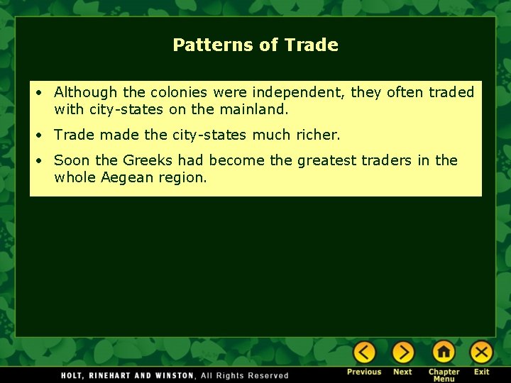 Patterns of Trade • Although the colonies were independent, they often traded with city-states