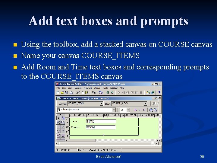 Add text boxes and prompts n n n Using the toolbox, add a stacked