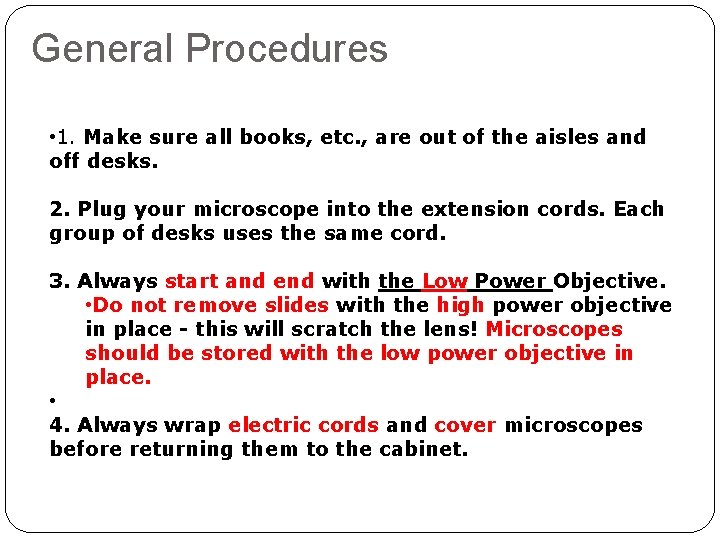 General Procedures • 1. Make sure all books, etc. , are out of the