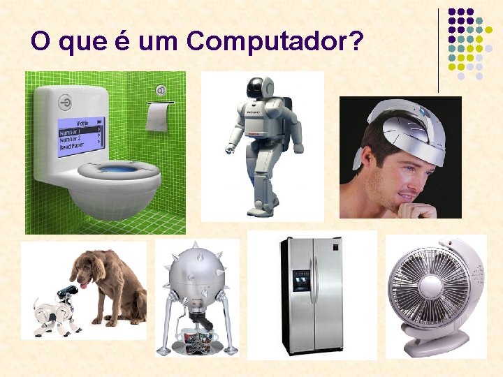 O que é um Computador? 11 