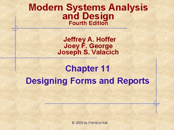 Modern Systems Analysis and Design Fourth Edition Jeffrey A. Hoffer Joey F. George Joseph