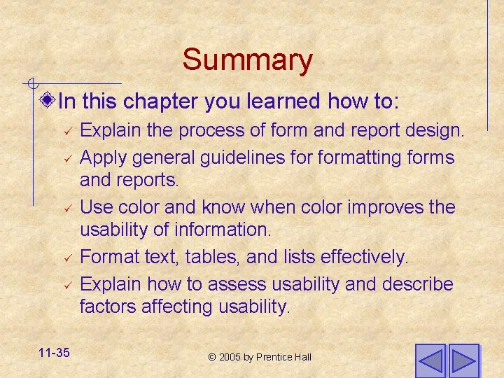 Summary In this chapter you learned how to: ü ü ü 11 -35 Explain