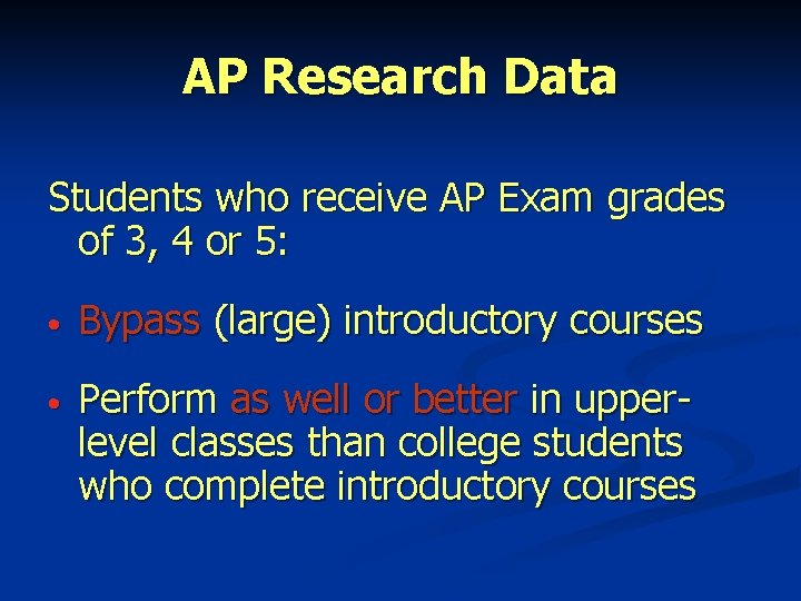AP Research Data Students who receive AP Exam grades of 3, 4 or 5: AP Research Data Students who receive AP Exam grades of 3, 4 or 5: