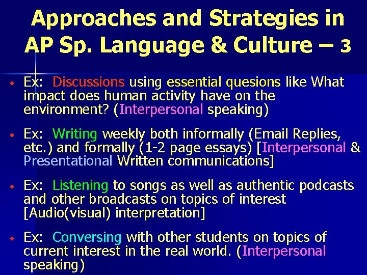 Approaches and Strategies in AP Sp. Language & Culture – 3 • Ex: Discussions Approaches and Strategies in AP Sp. Language & Culture – 3 • Ex: Discussions