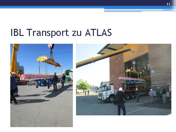 11 IBL Transport zu ATLAS 