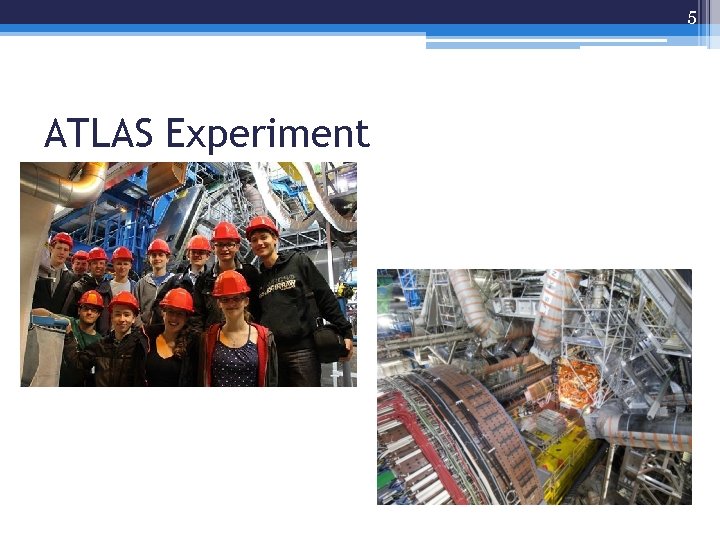 5 ATLAS Experiment 