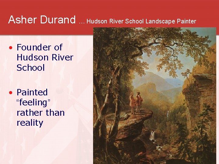 Asher Durand … Hudson River School Landscape Painter • Founder of Hudson River School