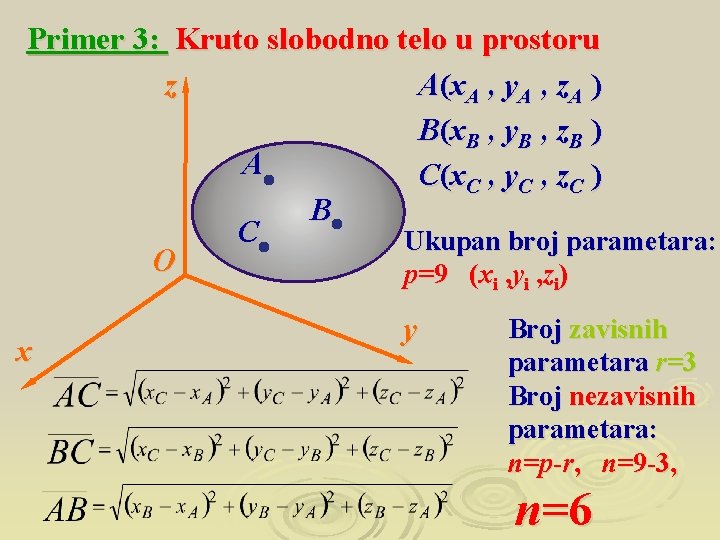 Primer 3: Kruto slobodno telo u prostoru A(x. A , y. A , z.