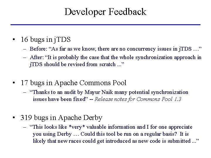 Developer Feedback • 16 bugs in j. TDS – Before: “As far as we