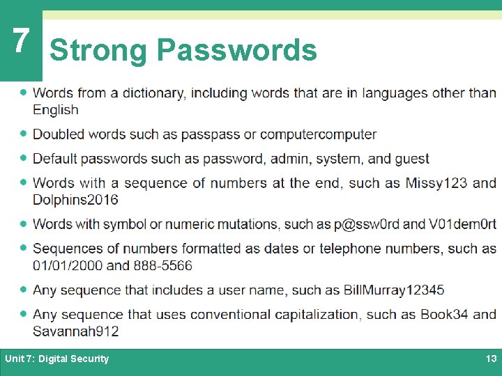 7 Strong Passwords Unit 7: Digital Security 13 