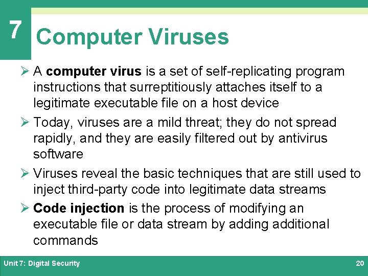 7 Computer Viruses Ø A computer virus is a set of self-replicating program instructions