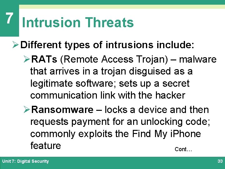 7 Intrusion Threats Ø Different types of intrusions include: ØRATs (Remote Access Trojan) –