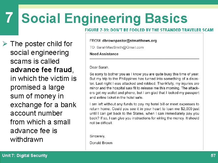 7 Social Engineering Basics Ø The poster child for social engineering scams is called