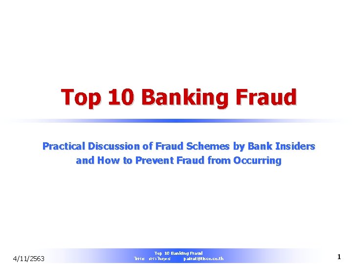 Top 10 Banking Fraud Practical Discussion of Fraud Schemes by Bank Insiders and How