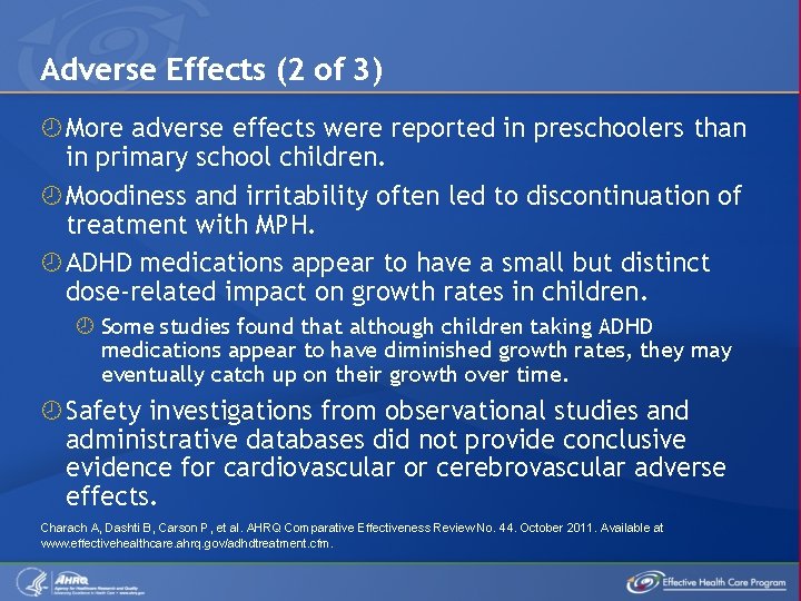 Adverse Effects (2 of 3) More adverse effects were reported in preschoolers than in