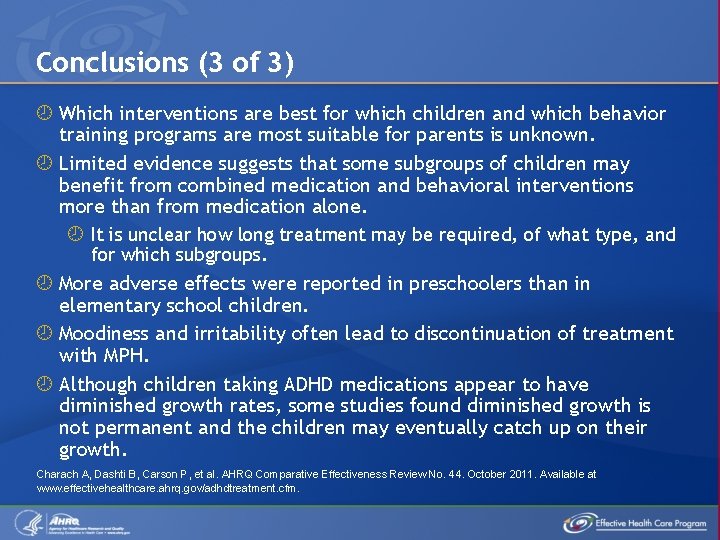 Conclusions (3 of 3) Which interventions are best for which children and which behavior