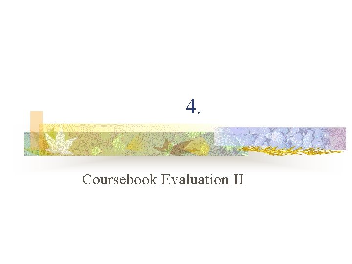 4. Coursebook Evaluation II 