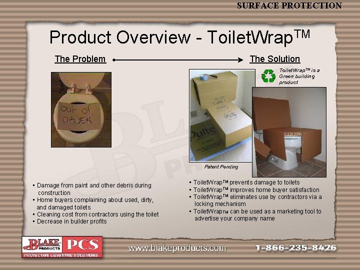 SURFACE PROTECTION Product Overview - Toilet. Wrap. TM The Problem The Solution Toilet. Wrap.