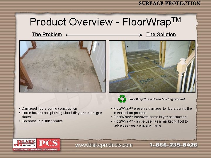 SURFACE PROTECTION Product Overview - Floor. Wrap. TM The Problem The Solution Floor. Wrap.