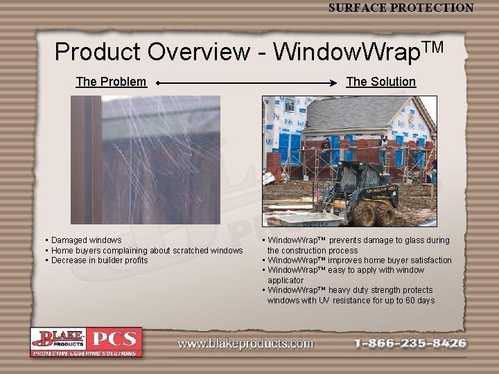 SURFACE PROTECTION Product Overview - Window. Wrap. TM The Problem • Damaged windows •