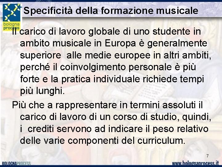 Specificità della formazione musicale Il carico di lavoro globale di uno studente in ambito