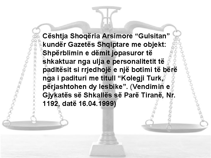 Cështja Shoqëria Arsimore “Gulsitan” kundër Gazetës Shqiptare me objekt: Shpërblimin e dëmit jopasuror të