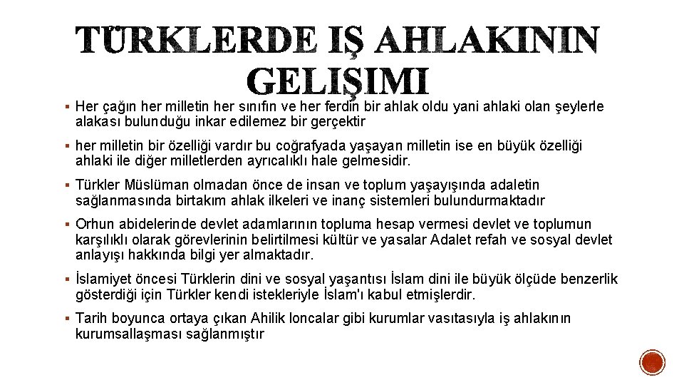 § Her çağın her milletin her sınıfın ve her ferdin bir ahlak oldu yani § Her çağın her milletin her sınıfın ve her ferdin bir ahlak oldu yani