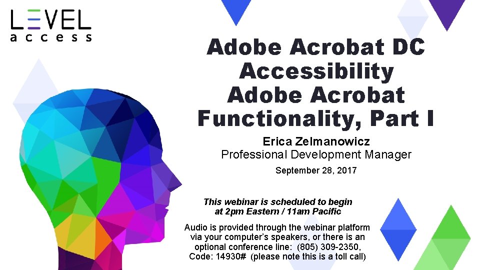 Adobe Acrobat DC Accessibility Adobe Acrobat Functionality, Part I Erica Zelmanowicz Professional Development Manager