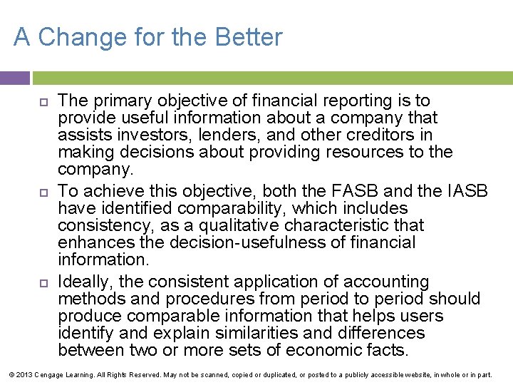 A Change for the Better The primary objective of financial reporting is to provide