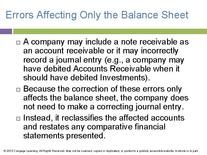 Errors Affecting Only the Balance Sheet A company may include a note receivable as
