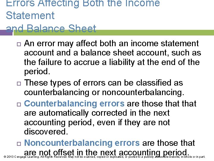 Errors Affecting Both the Income Statement and Balance Sheet An error may affect both