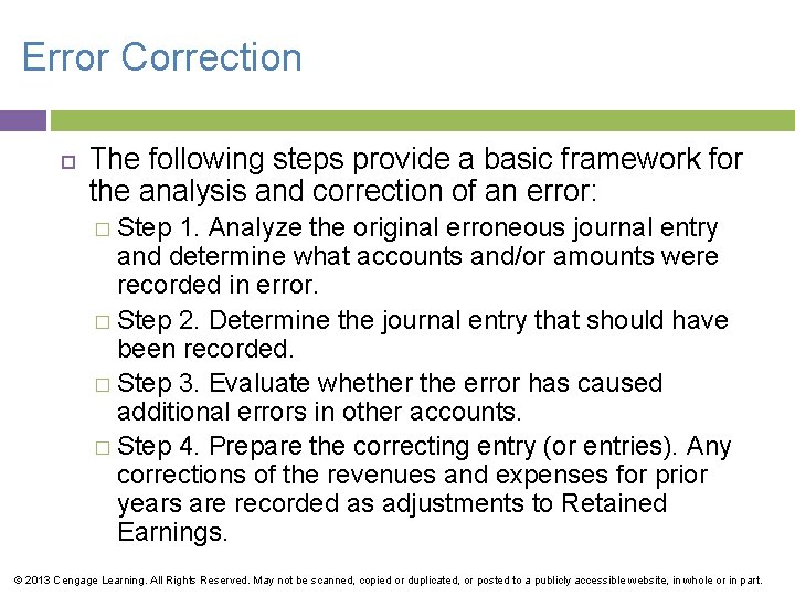 Error Correction The following steps provide a basic framework for the analysis and correction