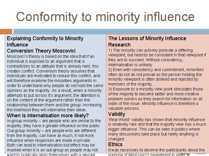 Conformity to minority influence Explaining Minority The Lessons of Minority Influence Moscovici. Conformity et