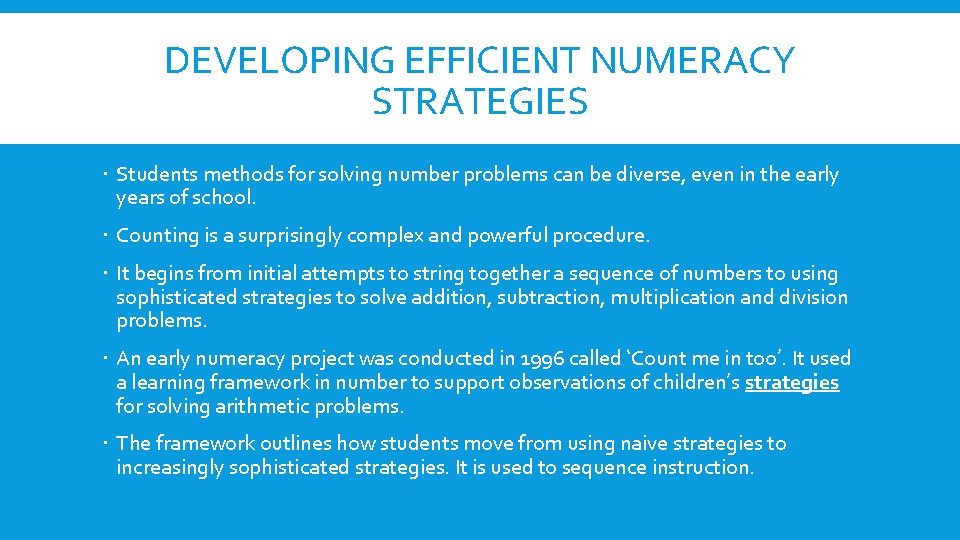 DEVELOPING EFFICIENT NUMERACY STRATEGIES Students methods for solving number problems can be diverse, even