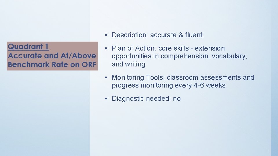  • Description: accurate & fluent • Plan of Action: core skills - extension