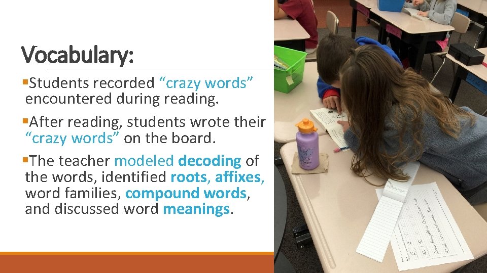 Vocabulary: §Students recorded “crazy words” encountered during reading. §After reading, students wrote their “crazy Vocabulary: §Students recorded “crazy words” encountered during reading. §After reading, students wrote their “crazy