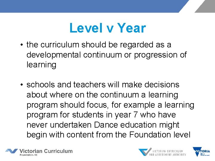 Level v Year • the curriculum should be regarded as a developmental continuum or