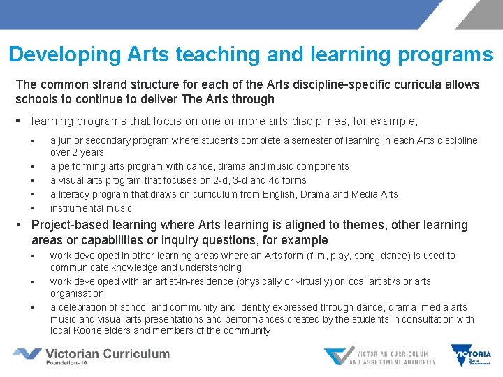 Developing Arts teaching and learning programs The common strand structure for each of the